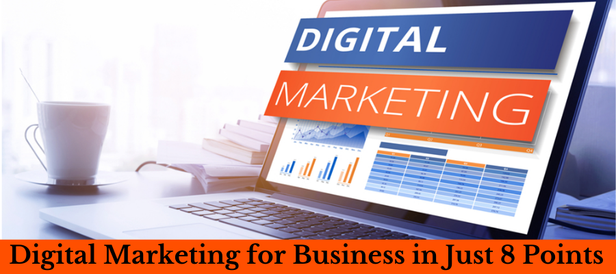 Digital Marketing for Business in Just 8 Points